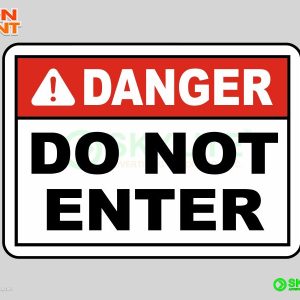 Danger Do Not Enter Safety Sign