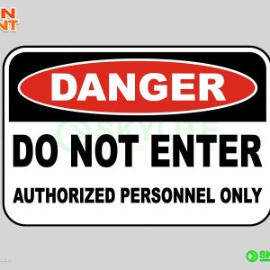 Do Not Enter Authorized Only Safety Sign