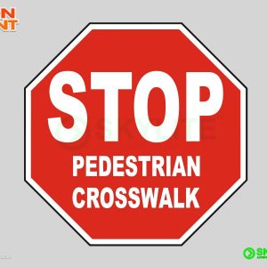 Stop Pedestrian Crosswalk Safety Sign